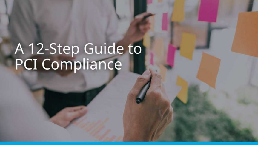 12 Steps to Achieve PCI Compliance