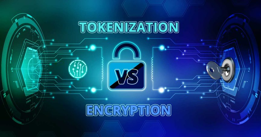 Tokenization vs Encryption Tokenization vs Encryption