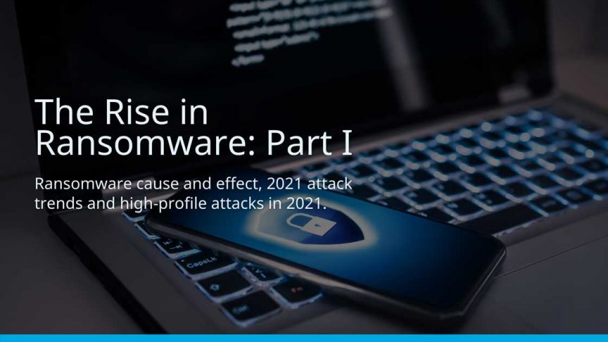 The Rise in Ransomware: Part I