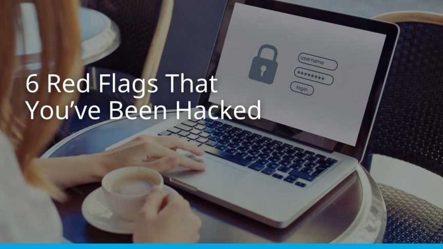 Signs that you've been hacked
