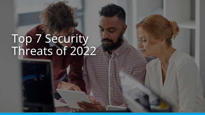 Top 7 Security Threats of 2022