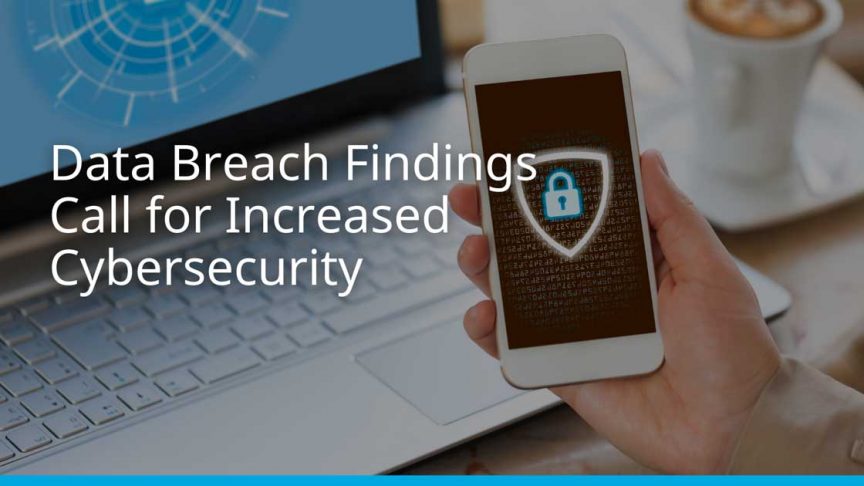 Data Breach Findings Call for Increased Cybersecurity Awareness