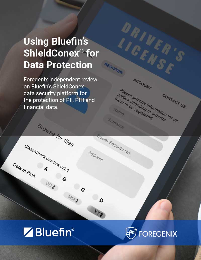 White Paper Bluefin Foregenix - ShieldConex White Paper Bluefin Foregenix - ShieldConex