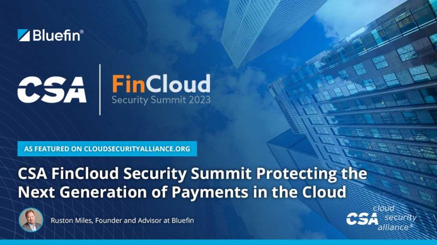 CSA FinCloud Security Summit – Protecting the Next Generation of Payments in the Cloud