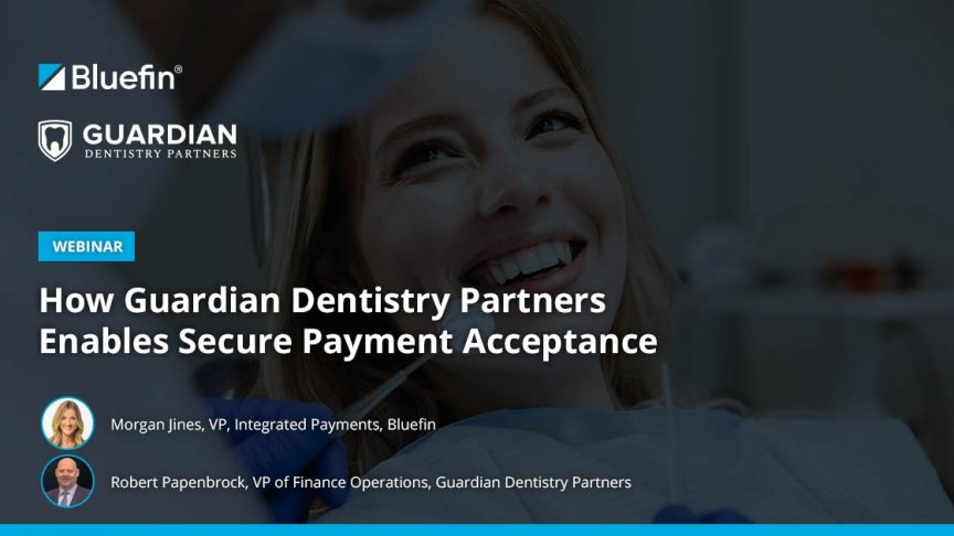 How Guardian Dentistry Partners Enable Secure Payment Acceptance
