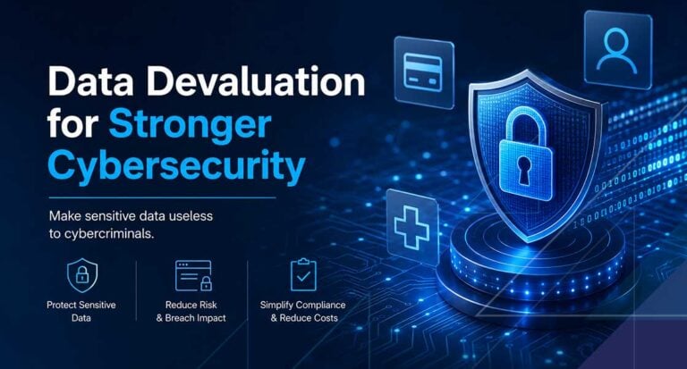 Data Devaluation for Stronger Cybersecurity Data devaluation cybersecurity graphic showing protected payment, personal, and healthcare data secured with encryption and tokenization