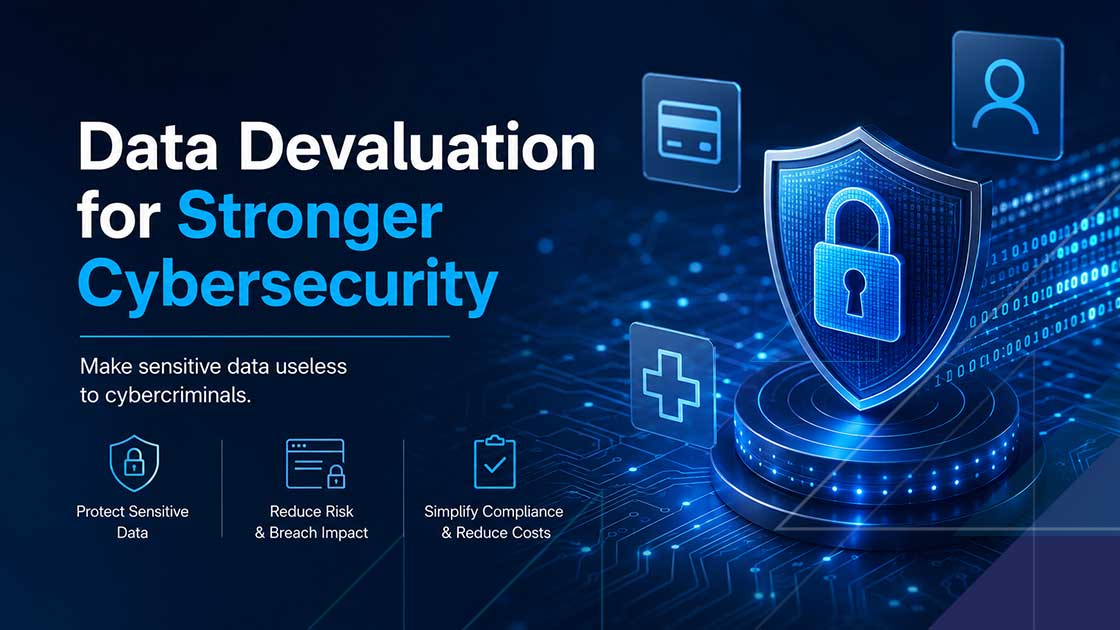 Data devaluation cybersecurity graphic showing protected payment, personal, and healthcare data secured with encryption and tokenization