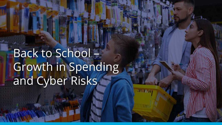 Back to School – Growth in Spending and Cyber Risks