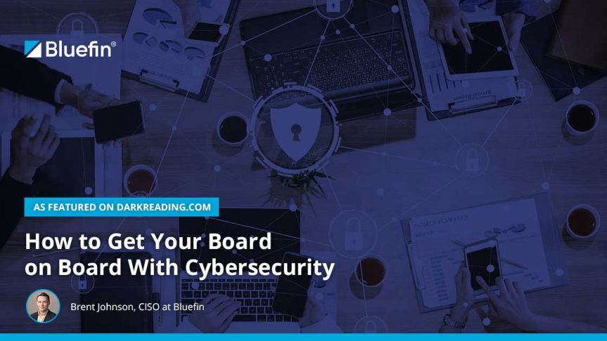 How to Get Your Board on Board With Cybersecurity
