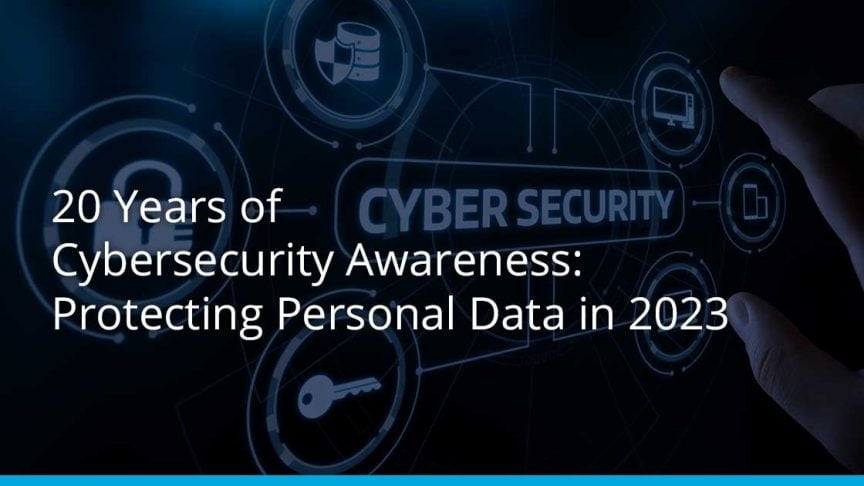 20 Years of Cybersecurity Awareness: Protecting Personal Data in 2023