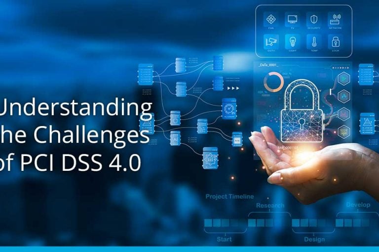 Understanding the Challenges of PCI DSS 4.0