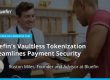 Bluefins Vaultless Tokenization Streamlines Payment Security