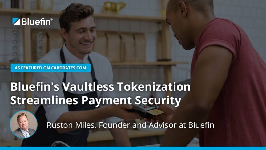 Bluefins Vaultless Tokenization Streamlines Payment Security