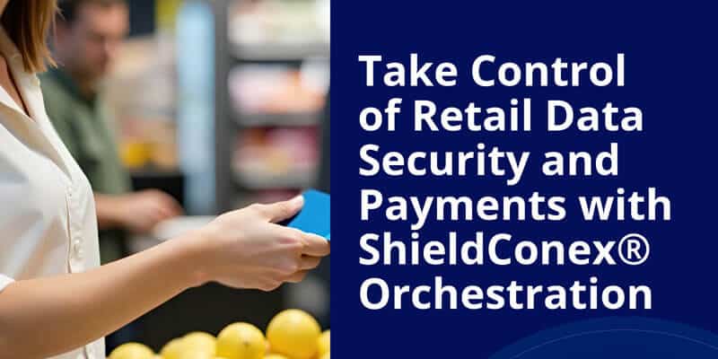 Retail Use Case | SchieldConex Orchestration
