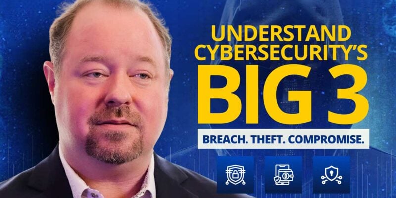 Video: Data Breach, Theft, and Compromise: What Every Business Needs to Know