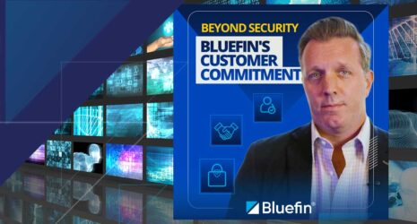 Video: Putting Customers First: Bluefin’s Commitment to Long-Term Success