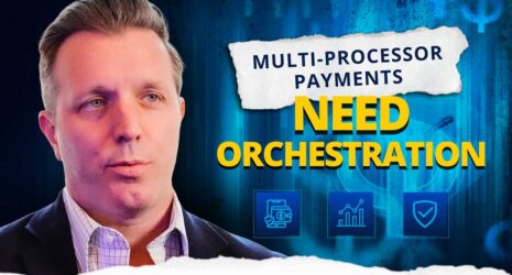 Video: Why Enterprises Are Moving to Multi-Processor Payment Strategies