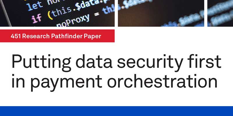 White Paper: Putting Data Security First in Payment Orchestration