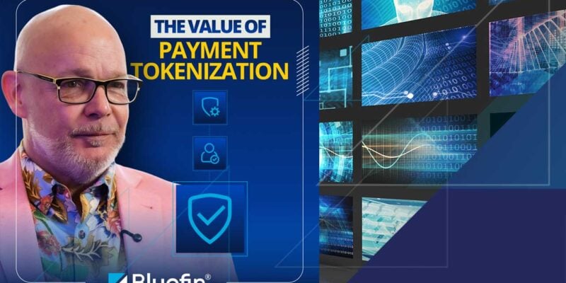 Understanding Payment Tokenization | Bluefin’s Vaultless Tokenization Security
