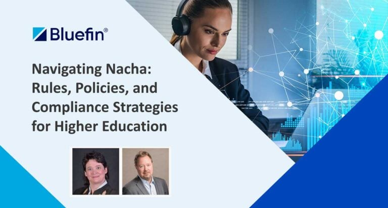 Navigating Nacha: Rules, Policies, and Compliance Strategies for Higher Education