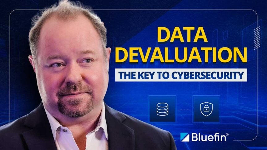 Video: Why Devaluing Data is the Future of Cybersecurity Video: Why Devaluing Data is the Future of Cybersecurity