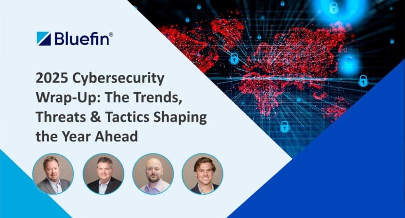 Webinar: 2025 Cybersecurity Wrap-Up. The Trends, Threats & Tactics Shaping the Year Ahead