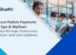 Securing Patient Payments in Epic & MyChart: Reduce PCI Scope and Payment Risk