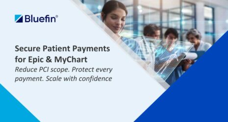 Securing Patient Payments in Epic & MyChart: Reduce PCI Scope and Payment Risk