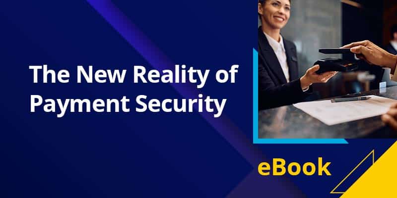 The New Reality of Payment Security
